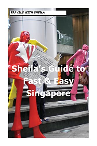 Beispielbild fr Sheila's Guide to Fast & Easy Singapore zum Verkauf von THE SAINT BOOKSTORE