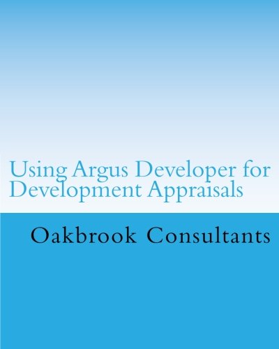 9781481070034: Using Argus Developer for Development Appraisals: Standard to Intermediate Level