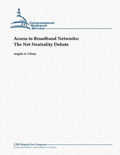 Beispielbild fr Access to Broadband Networks: The Net Neutrality Debate zum Verkauf von medimops