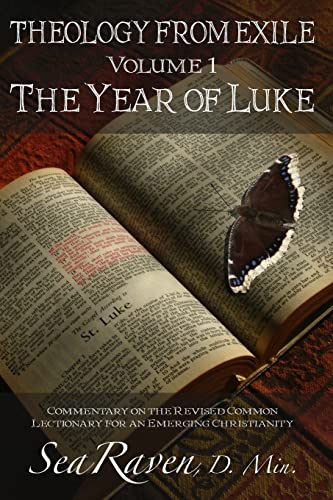 Stock image for The Year of Luke: Theology from Exile: Commentary on the Revised Common Lectionary for an Emerging Christianity for sale by SecondSale