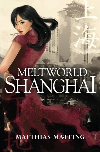 Beispielbild fr Meltworld Shanghai zum Verkauf von Bcherbazaar