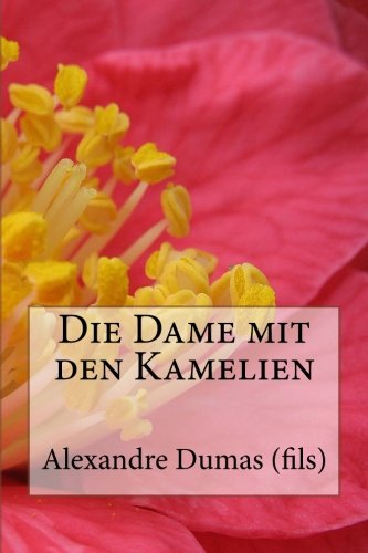 Die Dame mit den Kamelien (German Edition) (9781481075930) by Dumas (fils), Alexandre