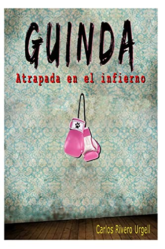 Imagen de archivo de Guinda (Atrapada en el infierno) (Spanish Edition) [Soft Cover ] a la venta por booksXpress