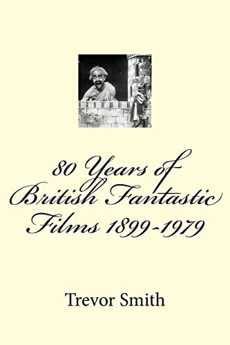 9781481078658: 80 Years of British Fantastic Films 1899-1979