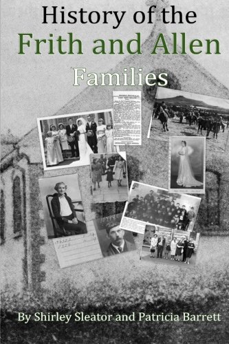 9781481081641: History of the Frith & Allen Families