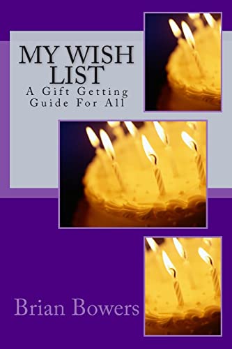 Stock image for My Wish List: A Gift Getting Guide For All for sale by Lucky's Textbooks