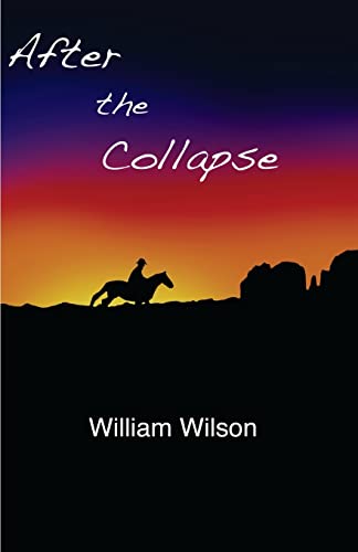 After the Collapse: The Adventures of Olivia Crawford (9781481082914) by Wilson, William E