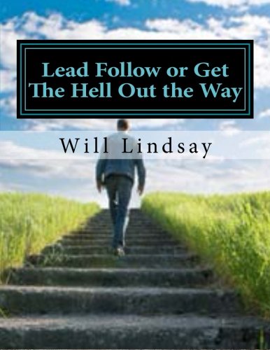 Beispielbild fr Lead Follow or Get The Hell Out the Way (#1) zum Verkauf von Revaluation Books