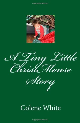 Stock image for A Tiny Little ChristMouse Story: A Really Little Christmas Story for sale by Revaluation Books