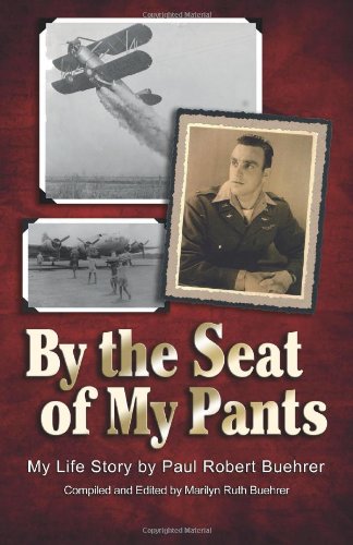 Imagen de archivo de By The Seat of My Pants: My Life Story a la venta por Revaluation Books