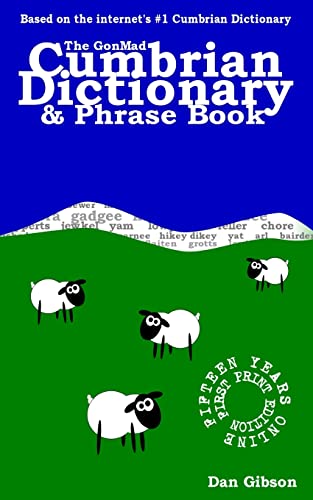 The GonMad Cumbrian Dictionary & Phrase Book (9781481095303) by Gibson, Dan