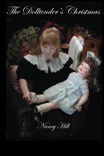 The Dolltender's Christmas (The Dolltender Series) (9781481095846) by Hill, Nancy