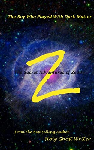 Imagen de archivo de The Boy Who Played With Dark Matter: Secret Adventures of Zeddy (Count of Monte Cristo) (Volume 11) a la venta por Wonder Book
