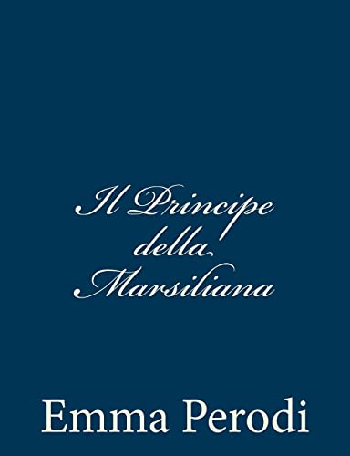 Stock image for Il Principe della Marsiliana (Italian Edition) for sale by Lucky's Textbooks