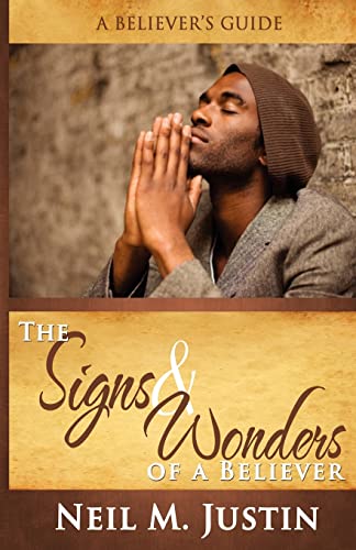 Beispielbild fr The Signs and Wonders of a Believer zum Verkauf von ThriftBooks-Dallas