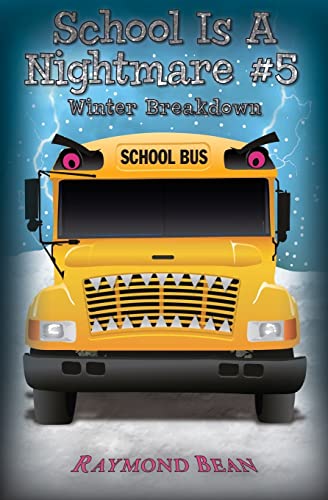 Beispielbild fr School Is a Nightmare #5 Winter Breakdown zum Verkauf von Better World Books