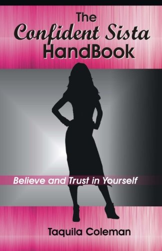 9781481106399: The Confident Sista HandBook: Believe and Trust in Yourself