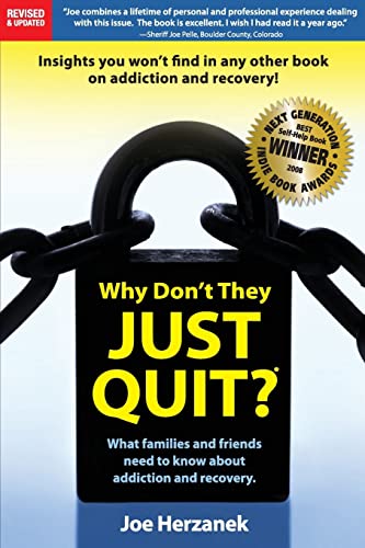 Stock image for Why Don't They Just Quit? What Families and Friends Need to Know About Addiction and Recovery for sale by SecondSale