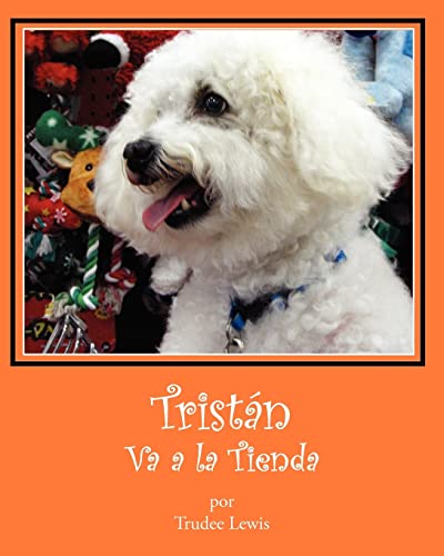 Stock image for Tristan Va a la Tienda (Cuentos Sobre Tristan y Trudee) (Spanish Edition) for sale by Lucky's Textbooks