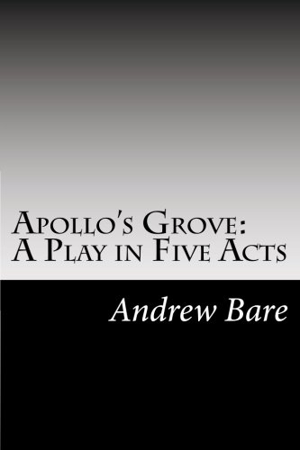 Beispielbild fr Apollo's Grove: A Play in Five Acts zum Verkauf von ThriftBooks-Atlanta