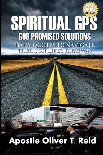 Imagen de archivo de Spiritual GPS (GOD PROMISED SOLUTIONS): DAILY QUOTES TO NAVIGATE THROUGH LIFE'S HIGHWAY Volume 1 a la venta por Revaluation Books