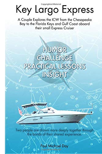 Beispielbild fr Key Largo Express: A Couple Explores the ICW from the Chesapeake Bay to the Florida Keys and Gulf Coast aboard their small Express Cruiser zum Verkauf von medimops