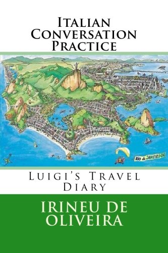 Beispielbild fr Italian Conversation Practice: Informal Italian Conversation for Practice (Modern Languages Conversation Practice) (Italian Edition) zum Verkauf von MusicMagpie