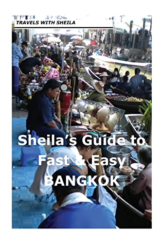 Beispielbild fr Sheila's Guide to Fast & Easy Bangkok zum Verkauf von THE SAINT BOOKSTORE