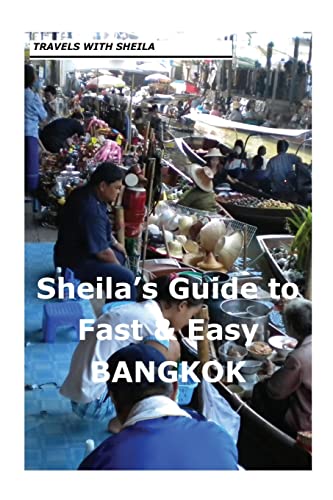 9781481115339: Sheila's Guide to Fast & Easy Bangkok (Sheila's Guides) [Idioma Ingls]