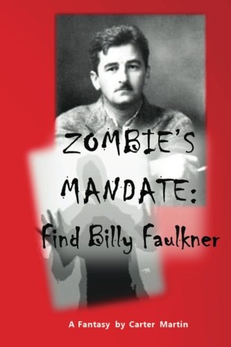 Stock image for ZOMBIE'S MANDATE: Find Billy Faulkner for sale by Revaluation Books