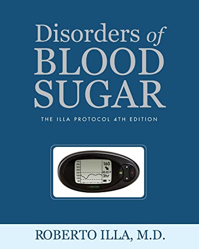 9781481117838: Disorders of Blood Sugar: The Illa Protocol 4th Edition