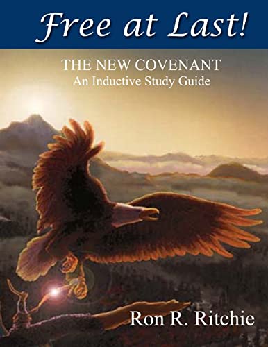 Stock image for Free At Last - The New Covenant: Inductive Study Guide for sale by Books From California