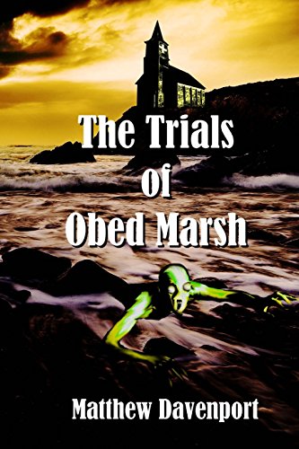 9781481121330: The Trials of Obed Marsh: A Prequel to Lovecraft's A Shadow Over Innsmouth