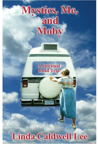 9781481122924: Mystics, Me, and Moby: A Spiritual Road Trip