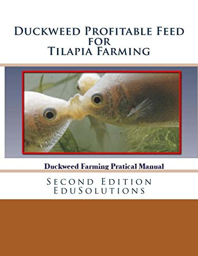 Beispielbild fr Duckweed Profitable Feed for Tilapia Farming: A Practical Manual to Tilapia Feeding (Tilapia Fish Farming) zum Verkauf von Save With Sam