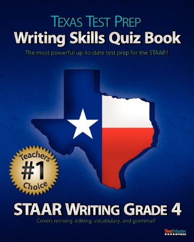 Stock image for TEXAS TEST PREP Writing Skills Quiz Book STAAR Writing Grade 4 : Covers Revising, Editing, Vocabulary, and Grammar for sale by Better World Books