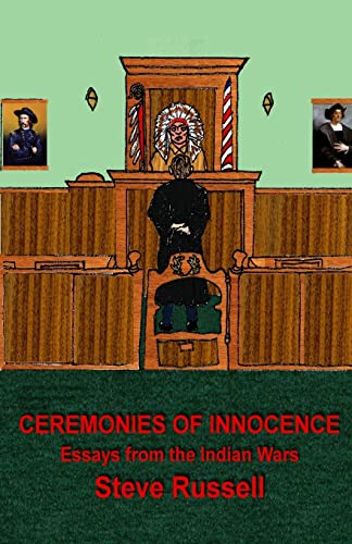 9781481125741: Ceremonies of Innocence: Essays from the Indian Wars