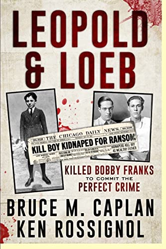 9781481128919: Leopold & Loeb Killed Bobby Franks: ...to commit the perfect crime... (Twentieth Century History)