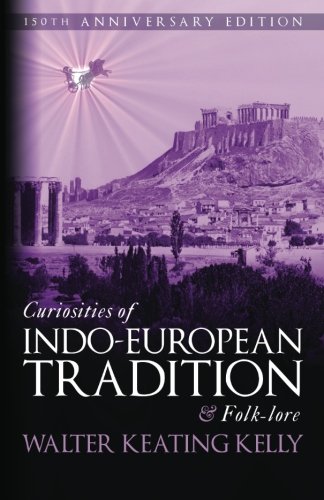 Beispielbild fr Curiosities of Indo-European Tradition and Folk-lore zum Verkauf von Books From California