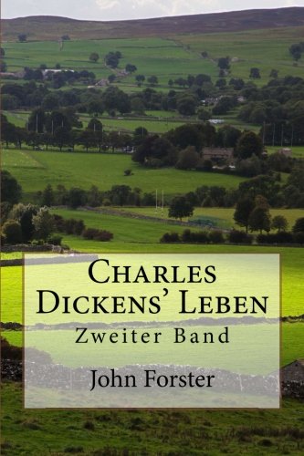 Charles Dickens' Leben: Zweiter Band (German Edition) (9781481130950) by Forster, John