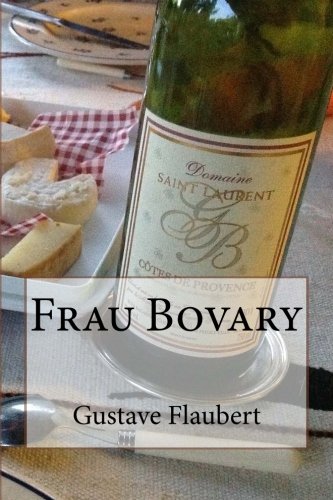 Frau Bovary (German Edition) (9781481140218) by Flaubert, Gustave