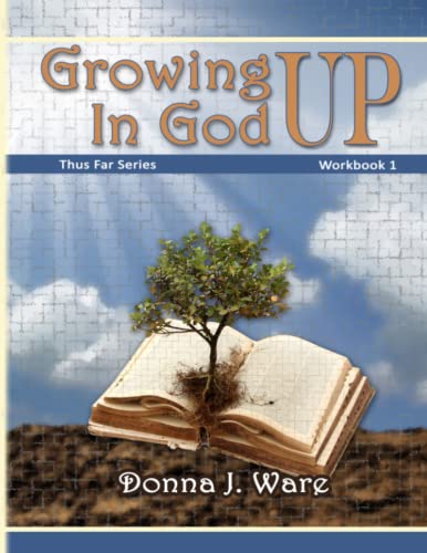 Stock image for Growing UP In God: Workbook 1 for sale by ThriftBooks-Dallas