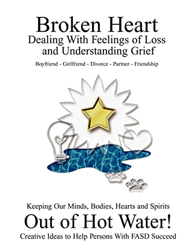 Beispielbild fr Broken Heart: Dealing with Feelings of Loss and Understanding Grief zum Verkauf von THE SAINT BOOKSTORE