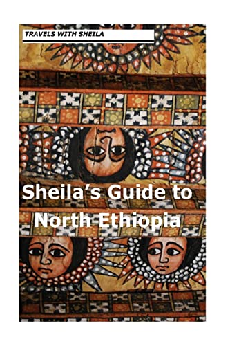 9781481142786: Sheila's Guide to North Ethiopia [Idioma Ingls]