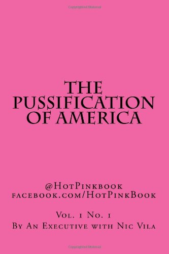 Stock image for The Pussification of America (Volume 1) for sale by Revaluation Books