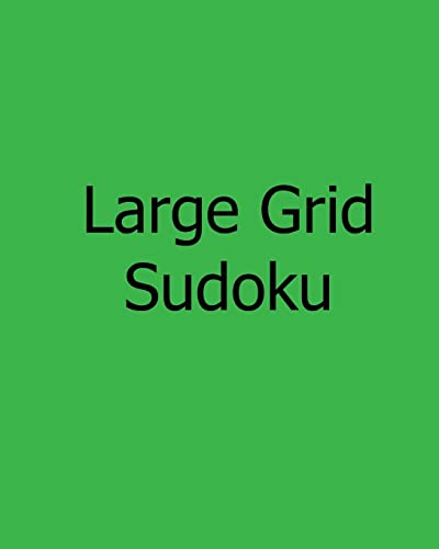 Large Grid Sudoku: Fun, Large Print Sudoku Puzzles (9781481143158) by Weiss, Brian