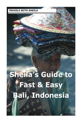 9781481148108: Sheila's Guide to Fast & Easy Bali, Indonesia