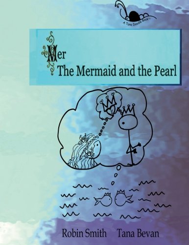 MER The Mermaid and the Pearl (9781481148672) by Smith, Robin J.; Bevan, Tana