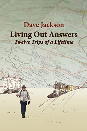 9781481149990: Living Out Answers: Twelve Trips of a Lifetime