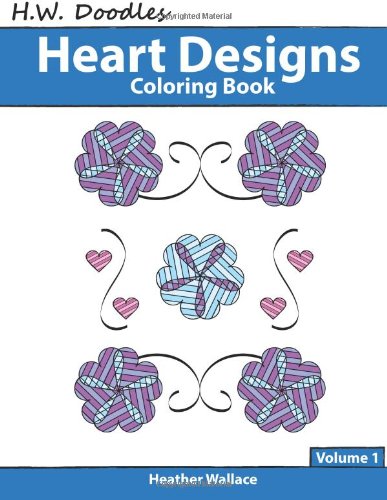 H.W. Doodles Heart Designs Coloring Book (9781481152556) by Wallace, Heather